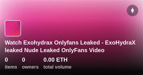 exohydrax leaked of|ExoHydraX (@exohydrax)